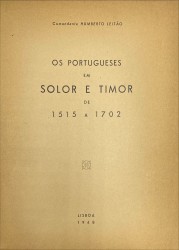 OS PORTUGUESES EM SOLOR E TIMOR DE 1515 A 1702.